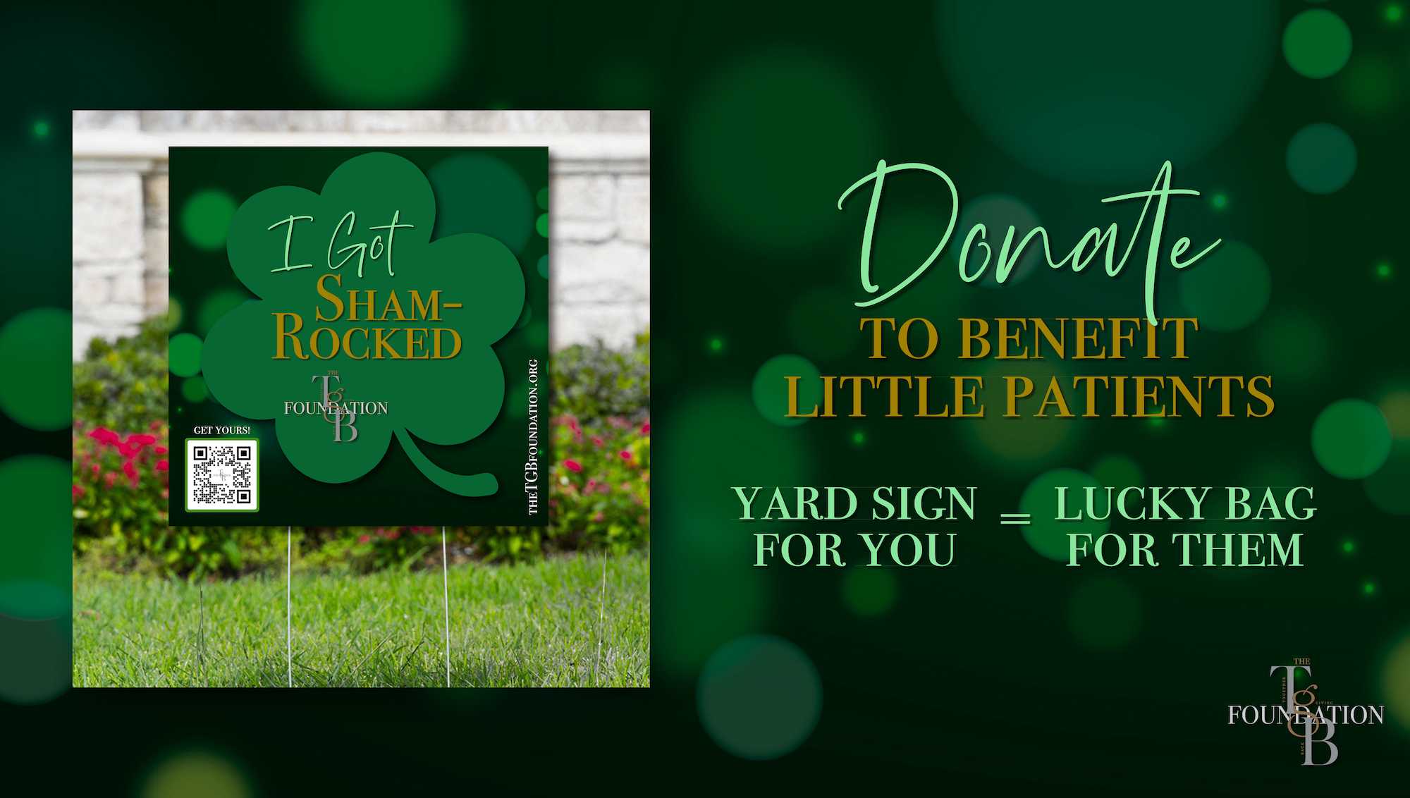 TGB Foundation shamrocked fundraiser launch benefitting little patients buy a sign gift a bag